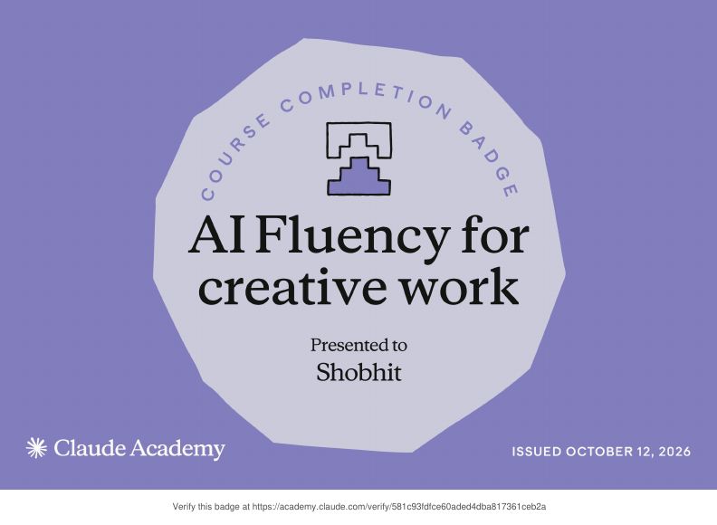 Claude Academy completion badge: AI Fluency for creative work - Shobhit Kumar Prabhakar